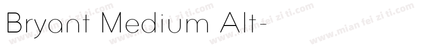Bryant Medium Alt字体转换